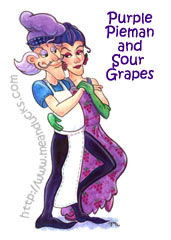 Purple Pieman and Sour Grapes