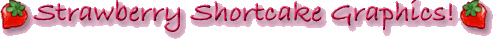 Strawberry Shortcake graphics